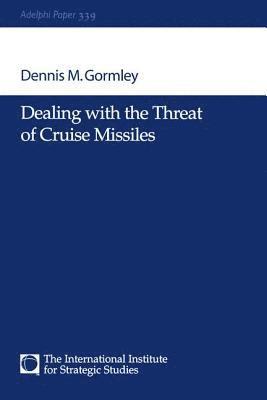 Dealing with the Threat of Cruise Missiles 1