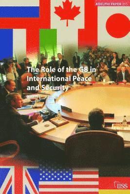 The Role of the G8 in International Peace and Security 1