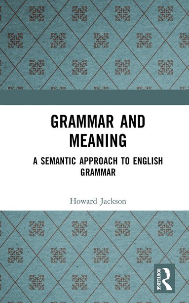 Howard Jackson - Grammar and Meaning, Inbunden