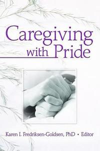 bokomslag Caregiving with Pride