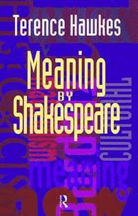 bokomslag Meaning by Shakespeare