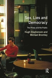 bokomslag Sex, Lies and Democracy