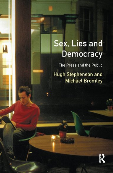 Hugh Stephenson, Michael Bromley - Sex, Lies and Democracy, Inbunden