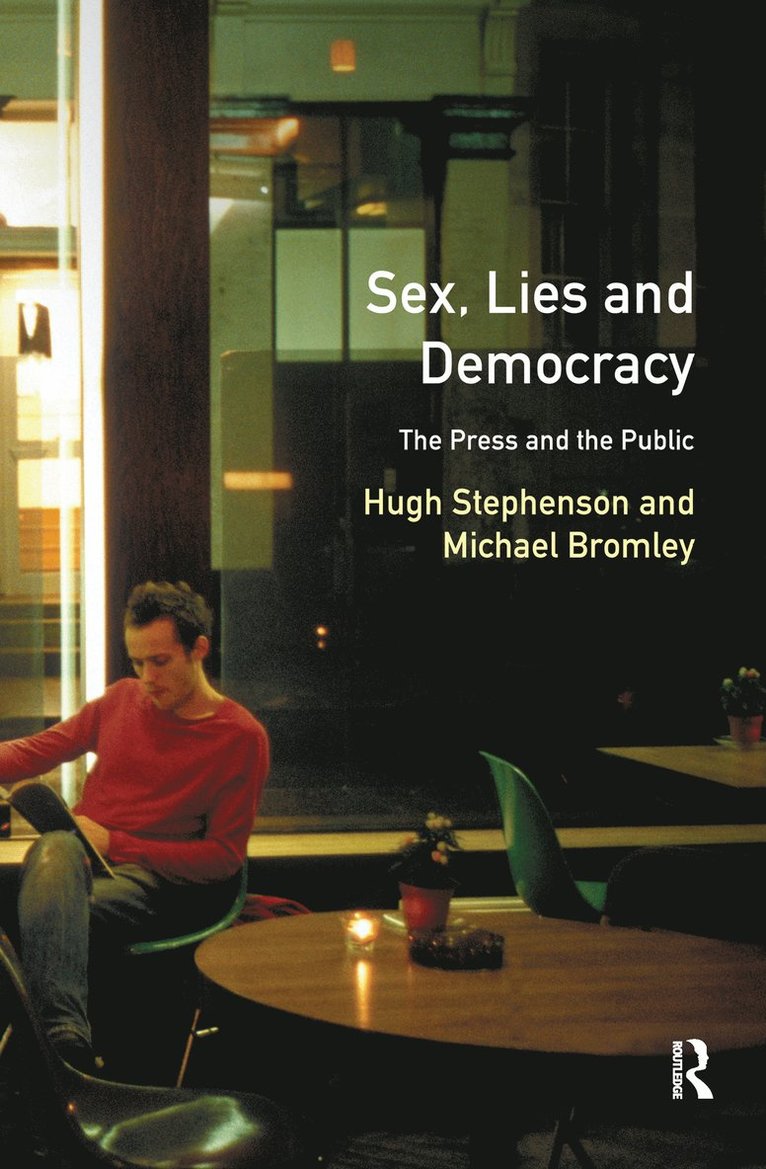Hugh Stephenson, Michael Bromley - Sex, Lies and Democracy, Inbunden