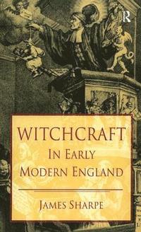 bokomslag Witchcraft in Early Modern England