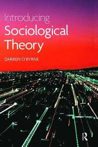 bokomslag Introducing Sociological Theory