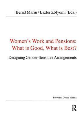 Women's Work and Pensions: What is Good, What is Best? 1