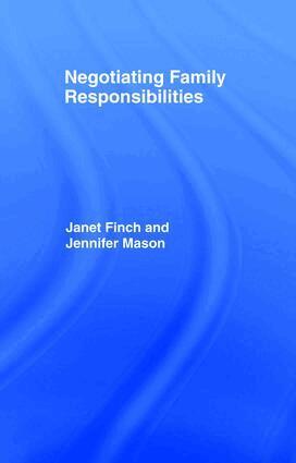 Janet Finch, Professor Janet V Finch, Jennifer Mason - Negotiating Family Responsibilities, Inbunden