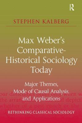 Max Weber's Comparative-Historical Sociology Today 1