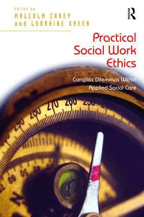 Lorraine Green - Practical Social Work Ethics, Inbunden