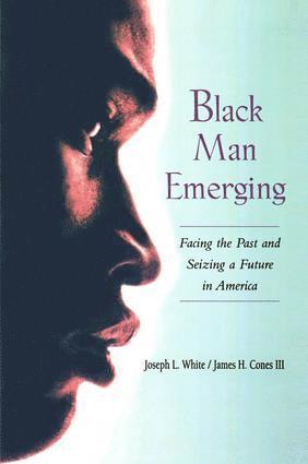Joseph L. White, James H. Cones III - Black Man Emerging, Inbunden