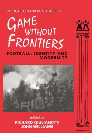 John Williams, Richard Giulianotti - Games Without Frontiers, Inbunden
