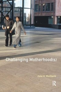 bokomslag Challenging Motherhood(s)