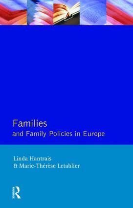 Linda Hantrais, Marie-Therese Letablier - Families and Family Policies in Europe, Inbunden