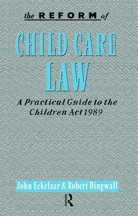 John Eekelaar, Robert Dingwall - Reform of Child Care Law, Inbunden