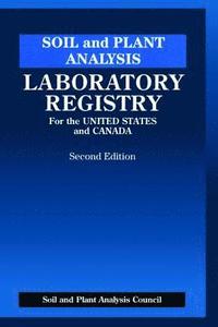 bokomslag Soil and plant analysis - laboratory registry for the united states and can