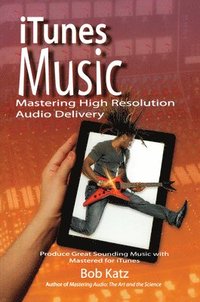 bokomslag iTunes Music: Mastering High Resolution Audio Delivery