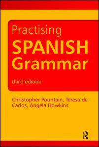 Angela Howkins, Christopher Pountain, Teresa de Carlos - Practising Spanish Grammar, Inbunden