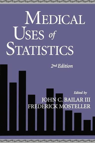 Bailar/Mostelle, John C. Bailar III, Frederick Mosteller, III Bailar, John C. - Medical Uses of Statistics, Inbunden