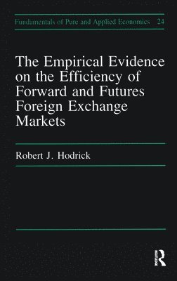 xxx Hodrick, XXX Hodrick - Empirical Evidence on the Efficiency of Forward and Futures Foreign Exchange Markets, Inbunden