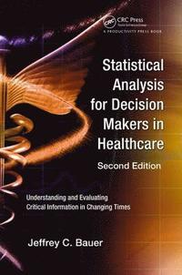 bokomslag Statistical Analysis for Decision Makers in Healthcare