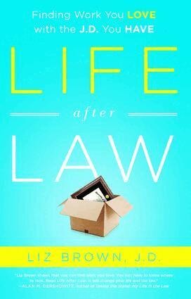 Liz Brown - Life After Law, Inbunden