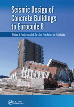 Michael Fardis, Eduardo Carvalho, Peter Fajfar, Alain Pecker - Seismic Design of Concrete Buildings to Eurocode 8, Inbunden