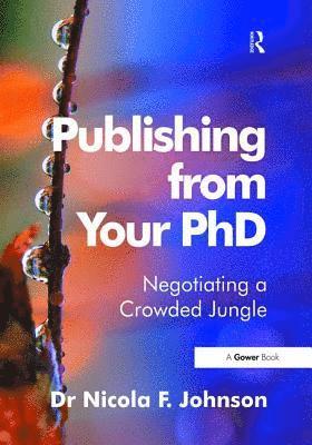 Nicola F. Johnson - Publishing from Your PhD, Inbunden