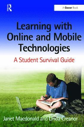 Janet MacDonald, Linda Creanor - Learning with Online and Mobile Technologies, Inbunden