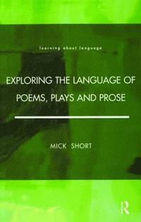 bokomslag Exploring the Language of Poems, Plays and Prose