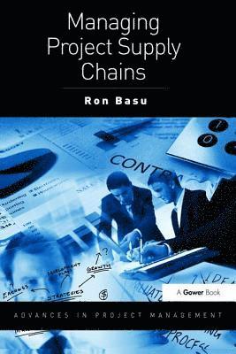 Managing Project Supply Chains 1