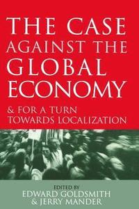 bokomslag The Case Against the Global Economy