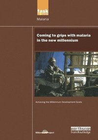 bokomslag UN Millennium Development Library: Coming to Grips with Malaria in the New Millennium