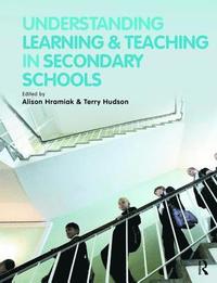 bokomslag Understanding Learning and Teaching in Secondary Schools