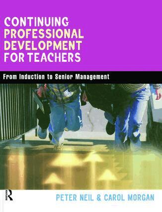 Carol Morgan, Peter Neil - Continuing Professional Development for Teachers, Inbunden