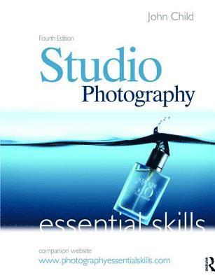 Studio Photography: Essential Skills 1