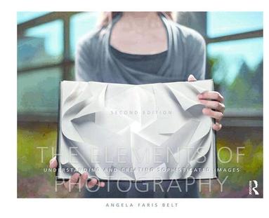 Angela Faris Belt - Elements of Photography, Inbunden