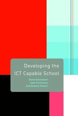 Developing the ICT Capable School 1
