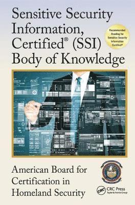 bokomslag Sensitive Security Information, Certified¿ (SSI) Body of Knowledge