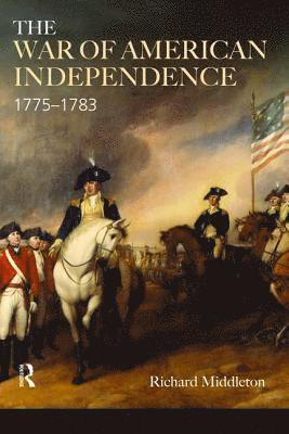 Richard Middleton - War of American Independence, Inbunden
