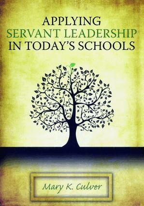 Mary Culver - Applying Servant Leadership in Today's Schools, Inbunden