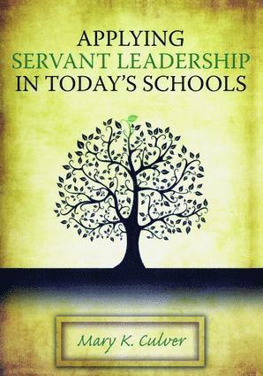 bokomslag Applying Servant Leadership in Today's Schools