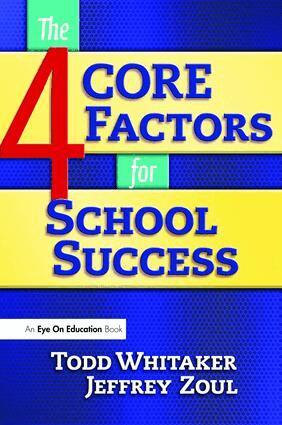 Jeffrey Zoul, Todd Whitaker - 4 CORE Factors for School Success, Inbunden
