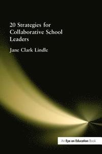 bokomslag 20 Strategies for Collaborative School Leaders