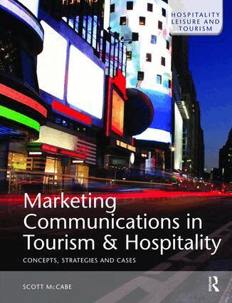 Scott McCabe - Marketing Communications in Tourism and Hospitality, Inbunden