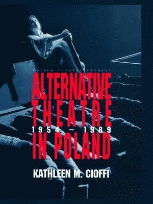 Alternative Theatre in Poland 1