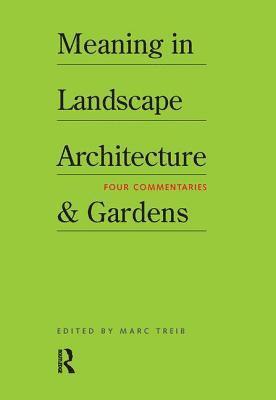 bokomslag Meaning in Landscape Architecture and Gardens