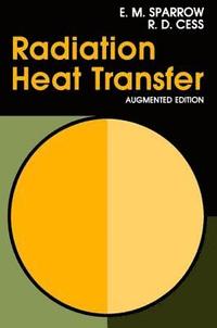 bokomslag Radiation Heat Transfer, Augmented Edition