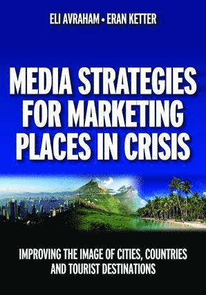 bokomslag Media Strategies for Marketing Places in Crisis