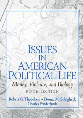 Robert Thobaben, Charles Funderburk, Donna Schlagheck, Charles (Wright State University) Funderburk, USA) Schlagheck, Donna (Wright State University, Dayton, Ohio - Issues in American Political Life, Inbunden